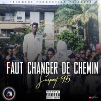 Faut changer de chemin - Suspect 95