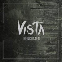 Henchmen - VISTA