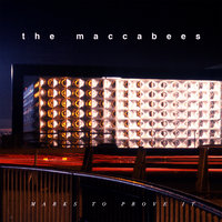 Spit It Out - The Maccabees