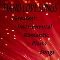 Love Will Keep Us Alive - Piano Love Songs, Relaxing Instrumental Music