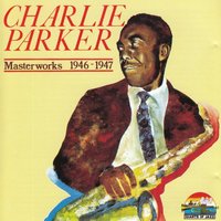 Lover Man (Oh, Where Can You Be?) - Charlie Parker