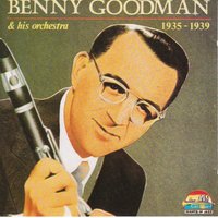 Down South Camp Meetin' - Benny Goodman, Benny Goodman & His Orchestra