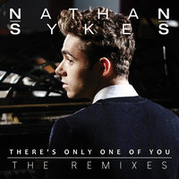 There's Only One Of You - Nathan Sykes, 7th Heaven