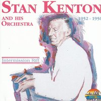 Lover Man (Oh, Where Can You Be?) - Stan Kenton