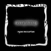 Everything - Ryan McCartan