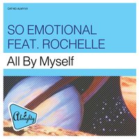 All By Myself - Rochelle, So Emotional