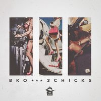 3 Chicks - BKO