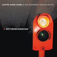 (Liebe ist...) wie Malaria - Lotto King Karl, Lotto King Karl, Die Barmbek Dream Boys, Die Barmbek Dream Boys