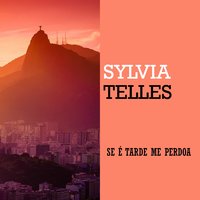 Chove La Fora - Sylvia Telles