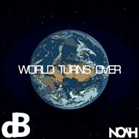 World Turns Over - Noah Airé, Mizzle