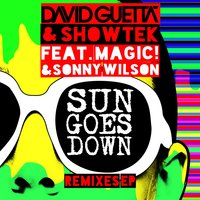 Sun Goes Down - David Guetta, Showtek, MAGIC!