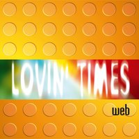 Lovin' Times - Web