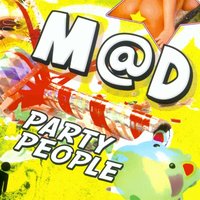 Party People - M@D, Mricky & Danieli