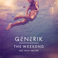 The Weekend - Generik, Nicky Van She