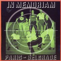 Paris - Belgrade - In Memoriam
