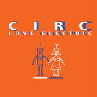 Electric Love - Circ