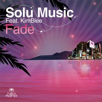 Fade - Solu Music, Kimblee