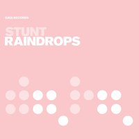 Raindrops - Stunt