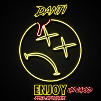 Enjoy (un caxxo) - Danti
