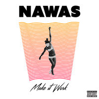 Make It Work - Nawas