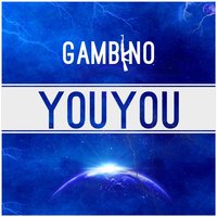 YouYou - Gambino