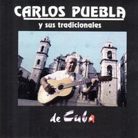 Aquella Historia - Carlos Puebla, Y Sus Tradicionales
