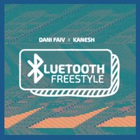 Bluetooth Freestyle - Dani Faiv, Kanesh