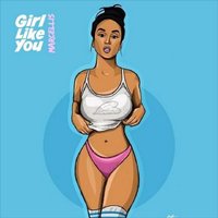 Girl Like You - Marcellis