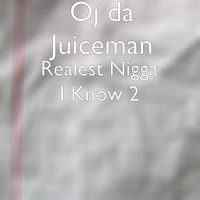 D.O.P.E. - OJ Da Juiceman