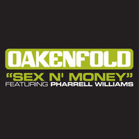 Sex 'N' Money - Paul Oakenfold, Pharrell Williams, Spitfire