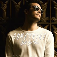 Something Just Like This (Mashup) - Danny Padilla