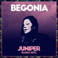 Juniper - Begonia