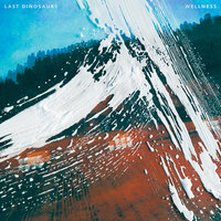 Take Your Time - Last Dinosaurs