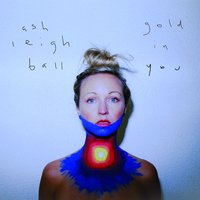 Gold in You - Ashleigh Ball
