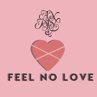 Feel No Love - Alex Isley