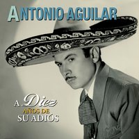 El Aventurero Yo el Aventurero - ANTONIO AGUILAR