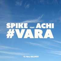 Vara - Spike, Achi