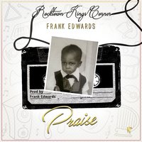 Praise - Frank Edwards