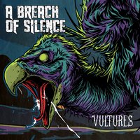 Vultures - A Breach of Silence