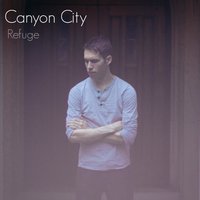 Refuge (Outro) - Canyon City