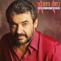 Arriba la vida - Alberto Cortez