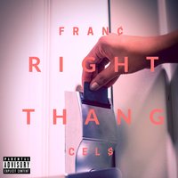 Right Thang - FRAN¢