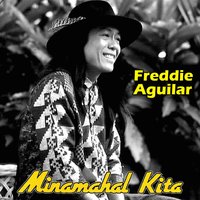 Minamahal Kita - Freddie Aguilar, Halik