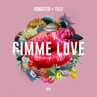 Gimme Love - Kongsted, Tilly