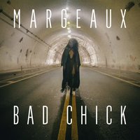 Bad Chick - Margeaux