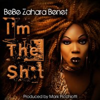 I'm the Shit - Bebe Zahara Benet