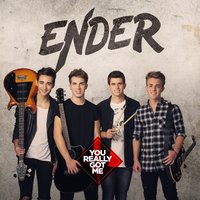 You Really Got Me - Ender