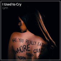 I Used to Cry - LYNN