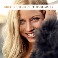 This Summer - Sigrid Bernson