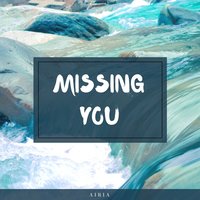 Missing You - Airia